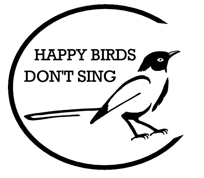 Happy Birds Don't Sing